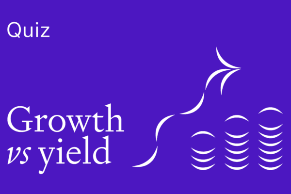 Growth vs yield quiz