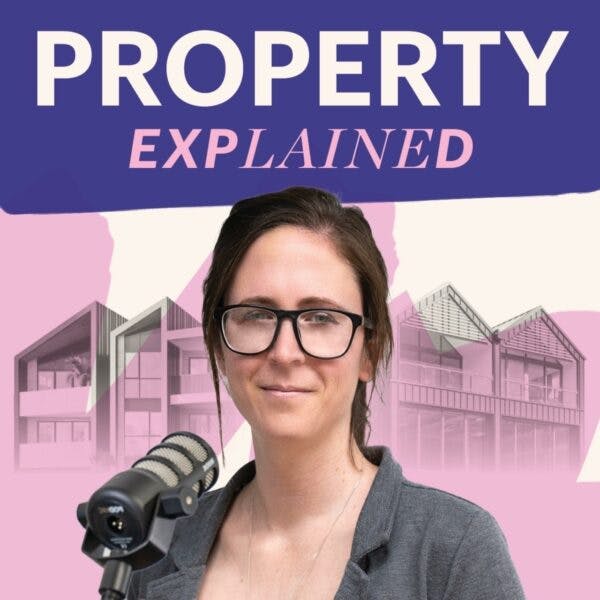 Property explained podcast