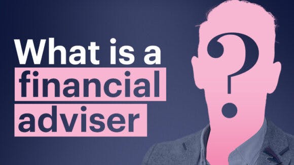 What is a financial adviser?
